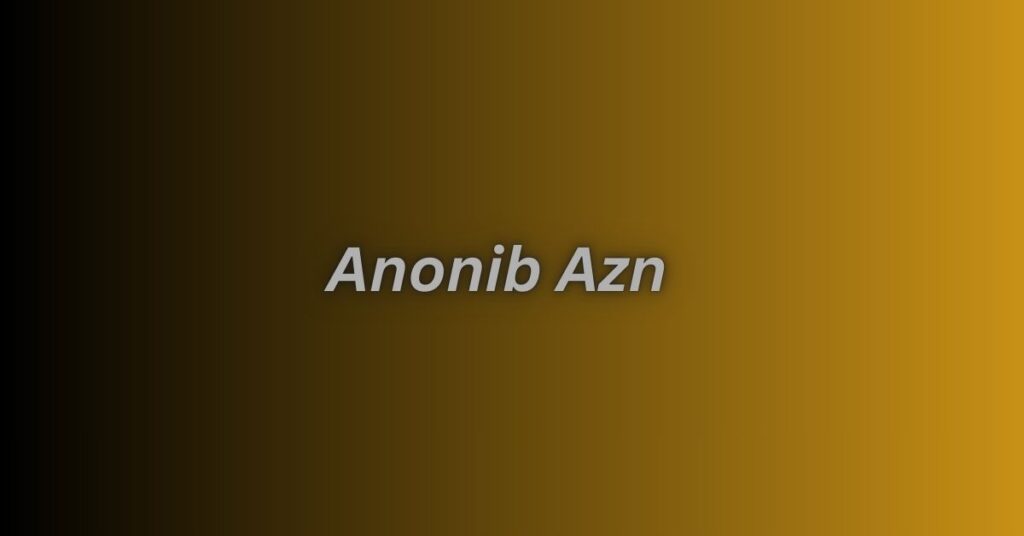 Anonib Azn